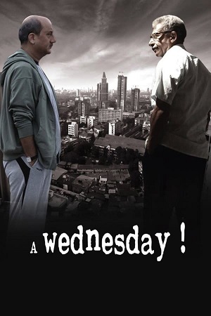 Download A Wednesday (2008) Blu-Ray {Hindi DD5.1} Full Movie 480p [300MB] | 720p [920MB] | 1080p [3GB]
