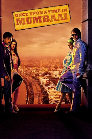 Download Once Upon a Time in Mumbaai (2010) WEB-DL {Hindi DD5.1} Full Movie 480p [400MB] | 720p [1.2GB] | 1080p [2.6GB]