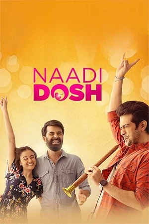 Download Naadi Dosh (2022) Dual Audio [Hindi + Gujarati] 480p [520MB] | 720p [1.3GB] | 1080p [3.3GB] WeB-DL