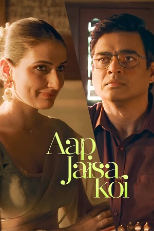 Download Aap Jaisa Koi (2025) Hindi-DD5.1 Full Movie WEB-DL 480p [350MB] | 720p [1.1GB] | 1080p [2.9GB]