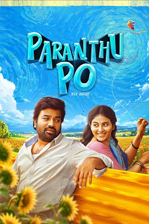 Download Paranthu Po (2025) Dual Audio [Hindi DD5.1 + Tamil DD5.1] 480p [600MB] | 720p [1.5GB] | 1080p [3.3GB] WeB-DL