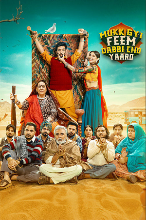 Download Mukk Gyi Feem Dabbi Cho Yaaro (2025) Punjabi WEB-HDRip Full Movie 480p [450MB] | 720p [1.2GB] | 1080p [2.5GB]
