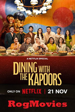 Download Dining with the Kapoors (2025) Hindi/English [Dual-Audio] Full Movie WEB-DL 480p [200MB] | 720p [560MB] | 1080p [1.4GB]