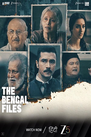 Download The Bengal Files (2025) Zee5 WEB-DL {Hindi DD5.1} Full Movie 480p [430MB] | 720p [1.2GB] | 1080p [2.3GB] | 2160p 4K